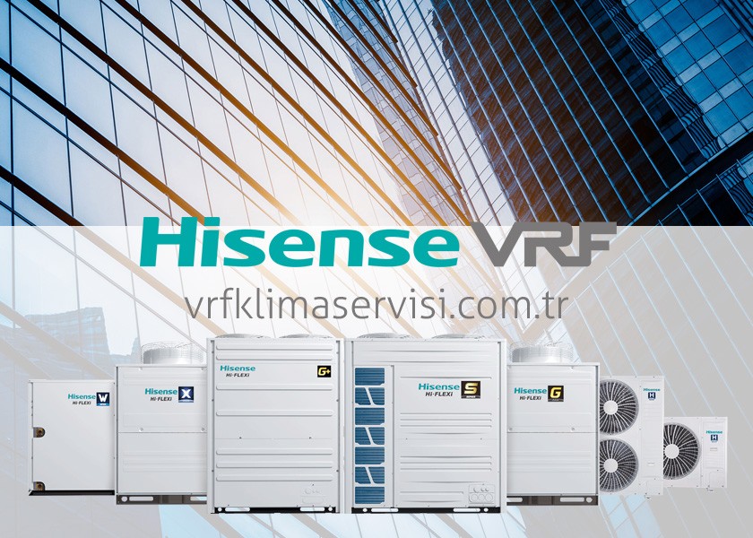 Hisense VRF Servisi